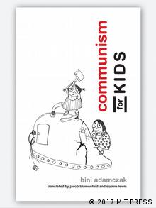 Buchcover Communism for Kids, von Bini Adamczak (2017 MIT PRESS)