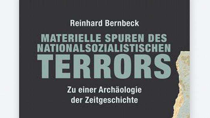 Buchcover Materielle Spuren des nationalsozialistischen Terrors von Reinhard Bernbeck