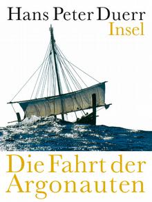 Χανς Πέτερ Ντυρ, Το ταξίδι των Αργοναυτών, εκδόσεις Insel, 2011