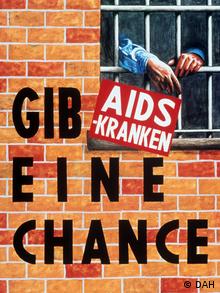 Дайте шанс больным СПИДом - плакат Deutsche AIDS-Hilfe