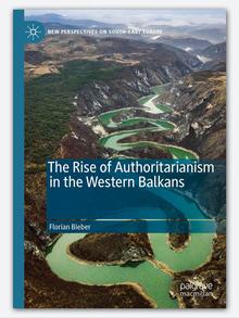 Naslovnica knjige Floriana Biebera The Rise of Authoritarianism in the Western Balkans